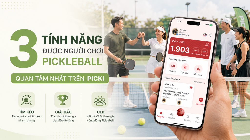 3 Tính Năng Được Người Chơi Pickleball Quan Tâm Nhất Trên Picki